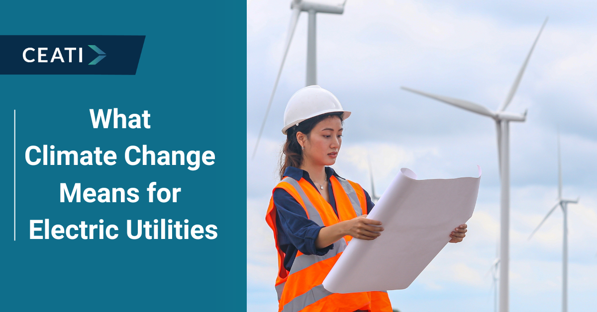 what Climate Change means for electric utilities written on the left, woman in safety equipment on the right looking at a piece of paper in front of wind farm